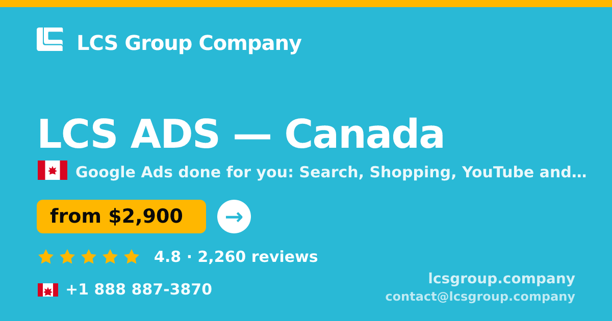 LCS ADS in Canada — from $2,900/mo, rated 4.8/5 by 2260 clients. LCS Group Company.