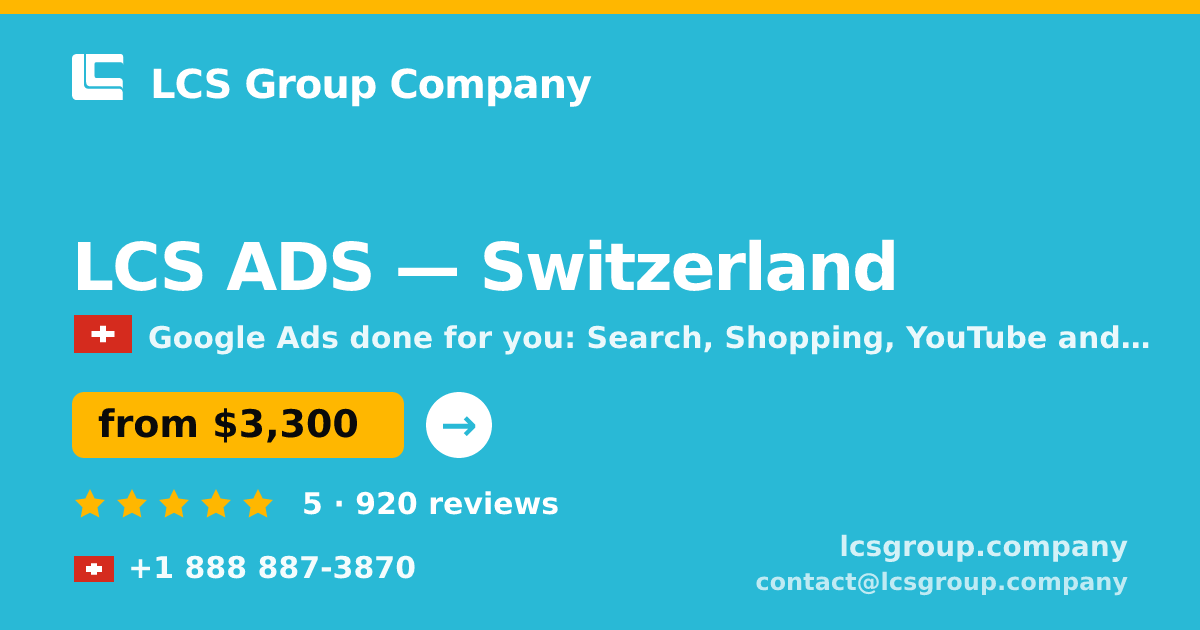 LCS ADS in Switzerland — from $3,300/mo, rated 5/5 by 920 clients. LCS Group Company.