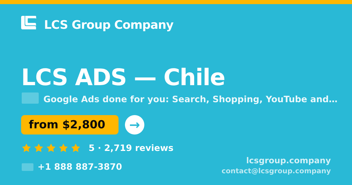 LCS ADS in Chile — from $2,800/mo, rated 5/5 by 2719 clients. LCS Group Company.