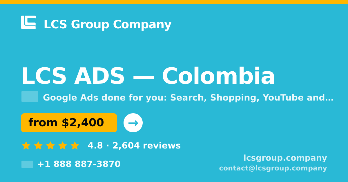 LCS ADS in Colombia — from $2,400/mo, rated 4.8/5 by 2604 clients. LCS Group Company.