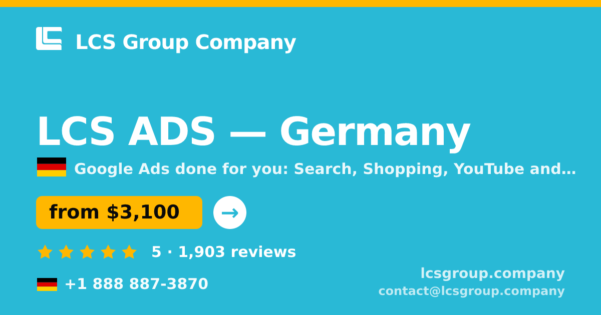 LCS ADS in Germany — from $3,100/mo, rated 5/5 by 1903 clients. LCS Group Company.