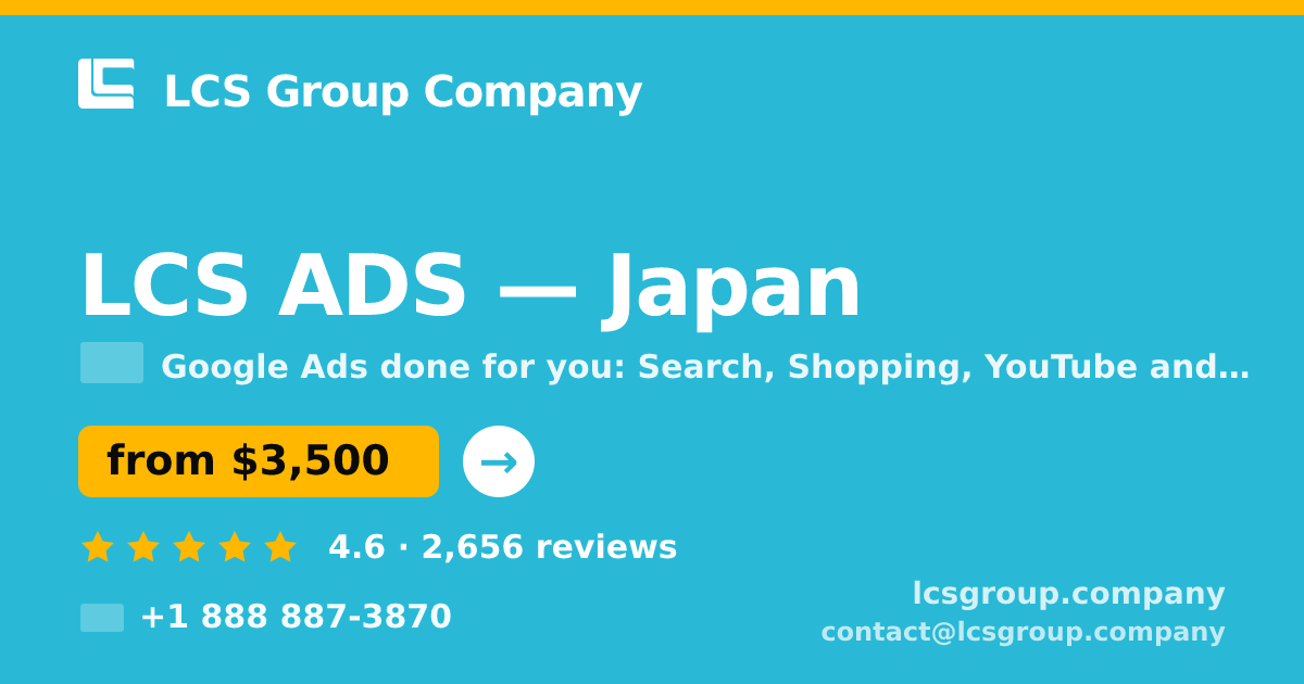LCS ADS in Japan — from $3,500/mo, rated 4.6/5 by 2656 clients. LCS Group Company.