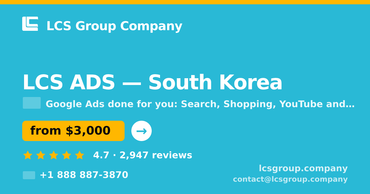 LCS ADS in South Korea — from $3,000/mo, rated 4.7/5 by 2947 clients. LCS Group Company.