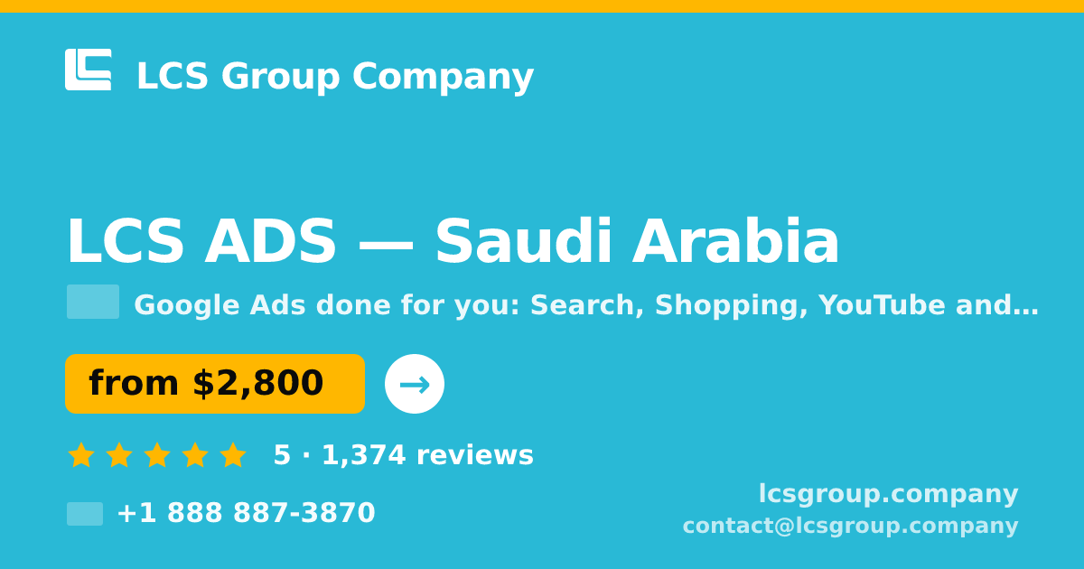 LCS ADS in Saudi Arabia — from $2,800/mo, rated 5/5 by 1374 clients. LCS Group Company.