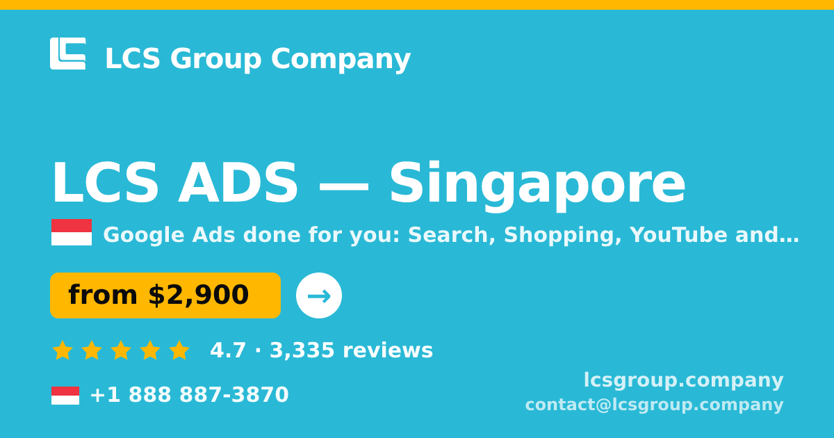 LCS ADS in Singapore — from $2,900/mo, rated 4.7/5 by 3335 clients. LCS Group Company.
