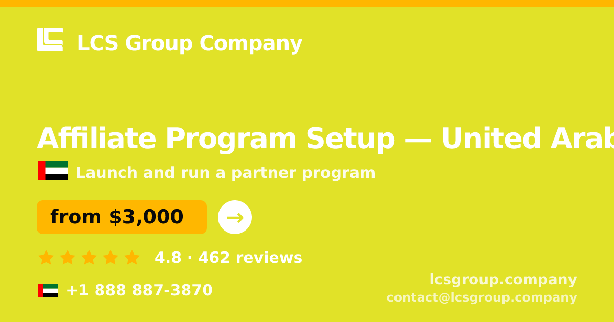 Affiliate Program Setup in United Arab Emirates — from $3,000, rated 4.8/5 by 462 clients. LCS Group Company.