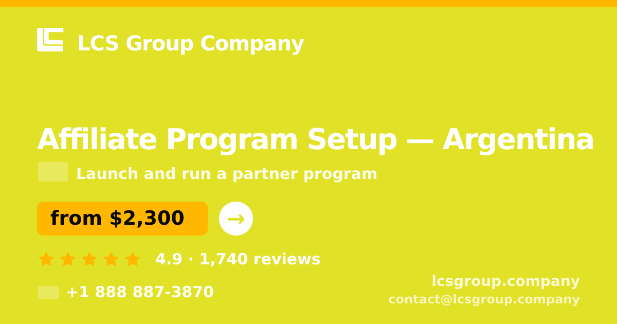 Affiliate Program Setup in Argentina — from $2,300, rated 4.9/5 by 1740 clients. LCS Group Company.