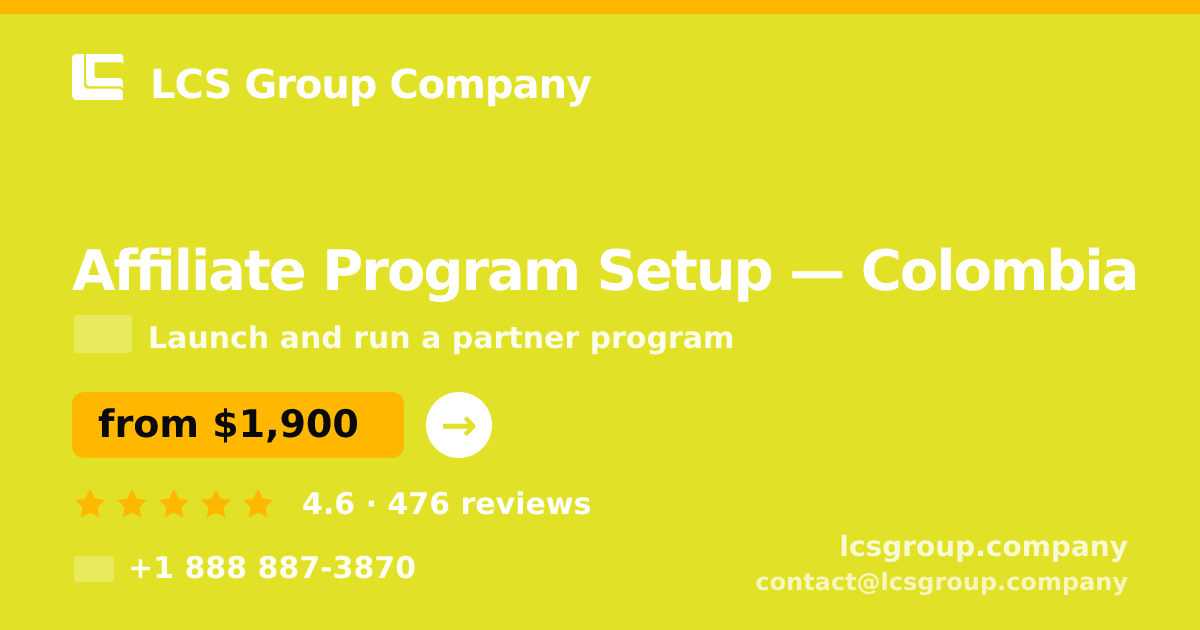 Affiliate Program Setup in Colombia — from $1,900, rated 4.6/5 by 476 clients. LCS Group Company.