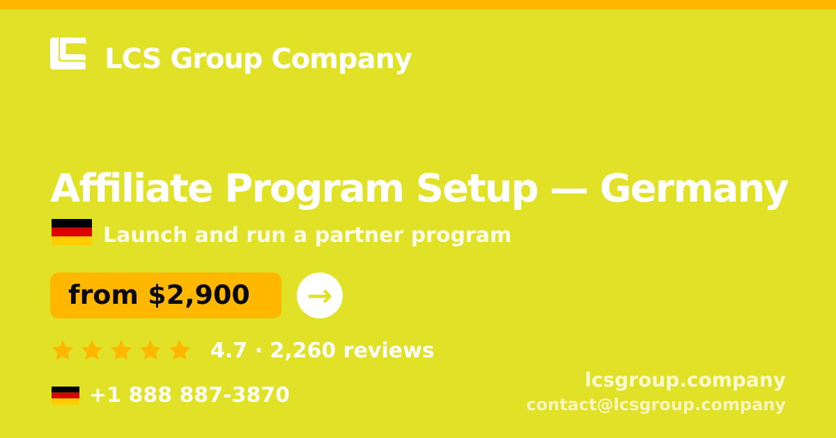 Affiliate Program Setup in Germany — from $2,900, rated 4.7/5 by 2260 clients. LCS Group Company.