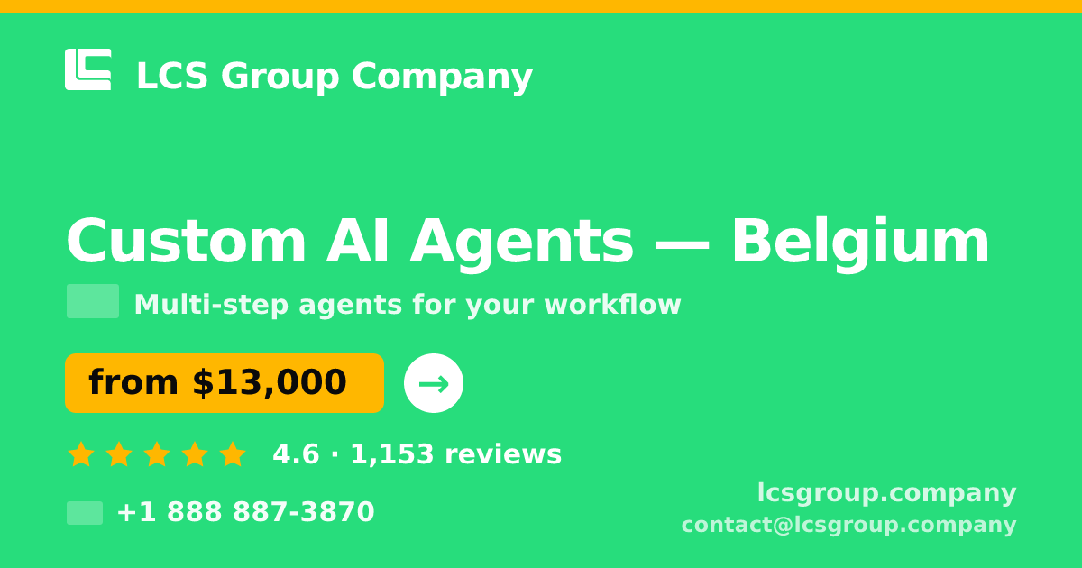 Custom AI Agents in Ghent — from $15,000, rated 5/5 by 2955 clients. LCS Group Company.