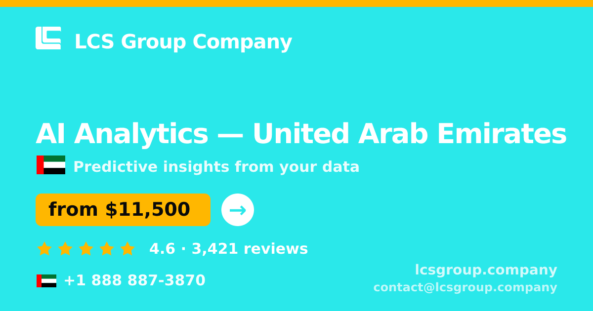 AI Analytics in United Arab Emirates — from $11,500, rated 4.6/5 by 3421 clients. LCS Group Company.