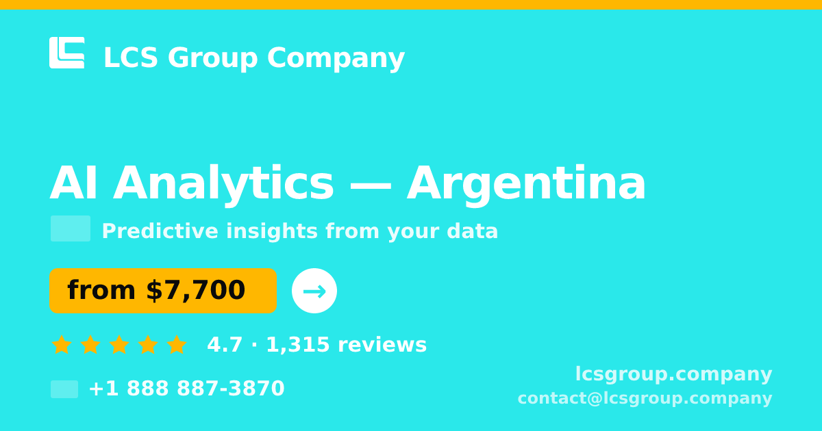 AI Analytics in Argentina — from $7,700, rated 4.7/5 by 1315 clients. LCS Group Company.