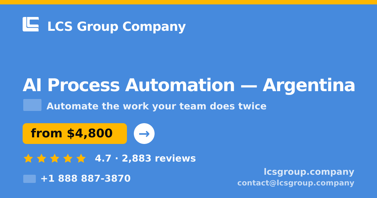 AI Process Automation in Argentina — from $4,800, rated 4.7/5 by 2883 clients. LCS Group Company.