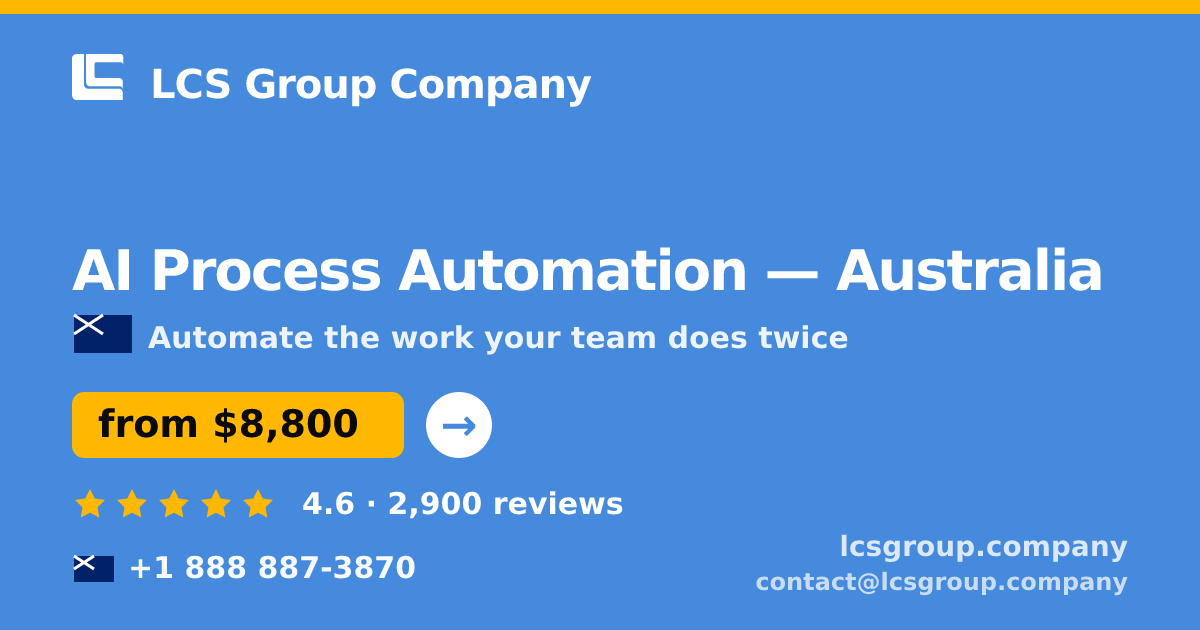 AI Process Automation in Sydney — from $8,500, rated 4.6/5 by 2424 clients. LCS Group Company.