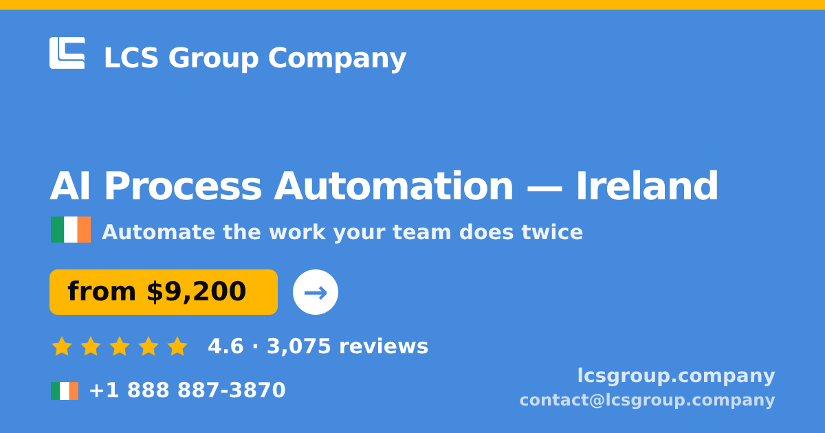 AI Process Automation in Galway — from $8,300, rated 4.5/5 by 3252 clients. LCS Group Company.