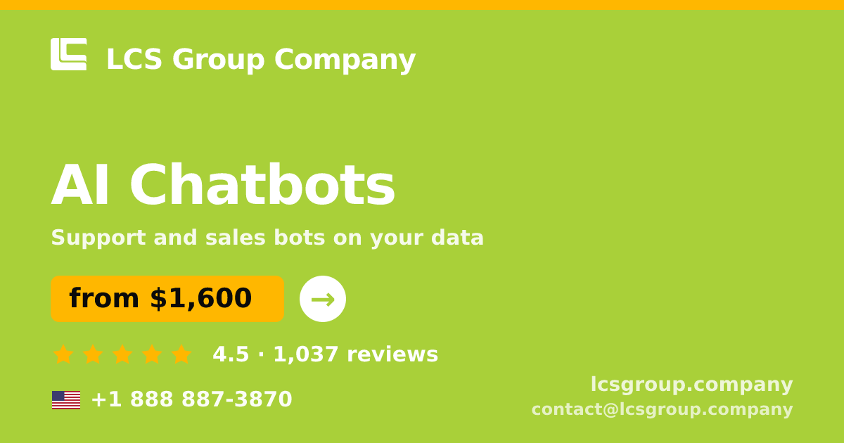 AI Chatbots in the USA — from $1,600/mo, rated 4.5/5 by 1037 clients. LCS Group Company.