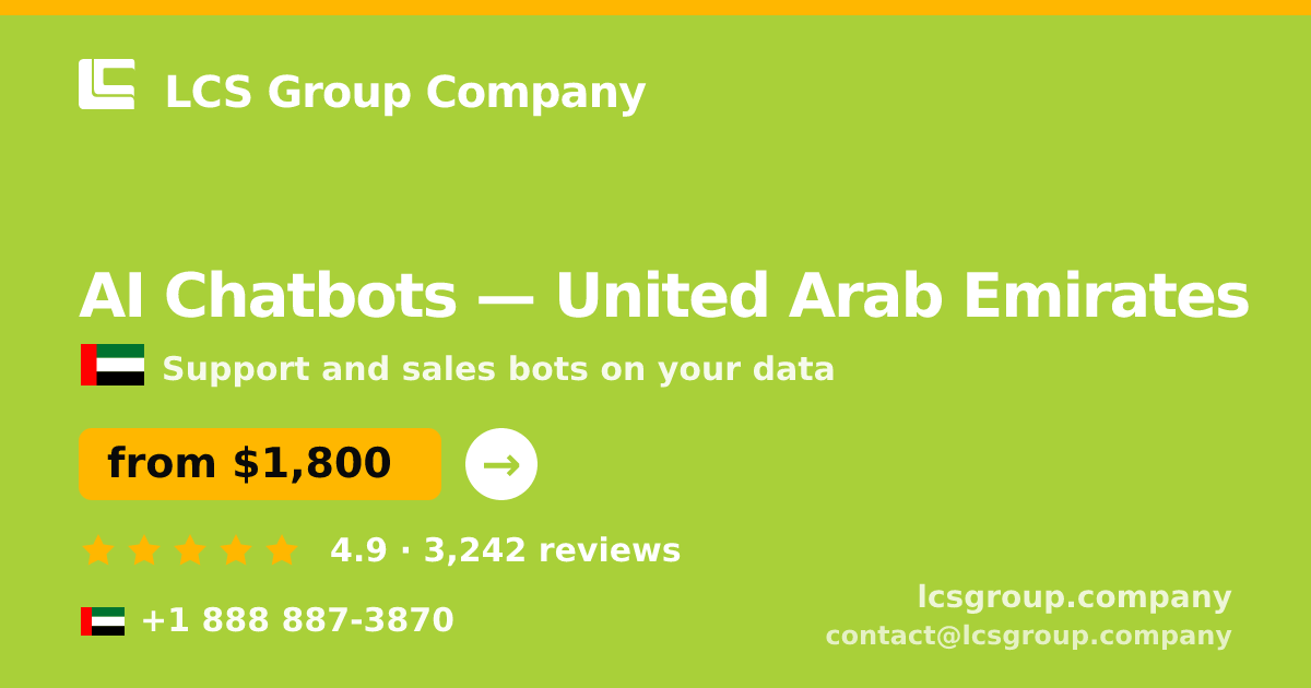 AI Chatbots in United Arab Emirates — from $1,800/mo, rated 4.9/5 by 3242 clients. LCS Group Company.