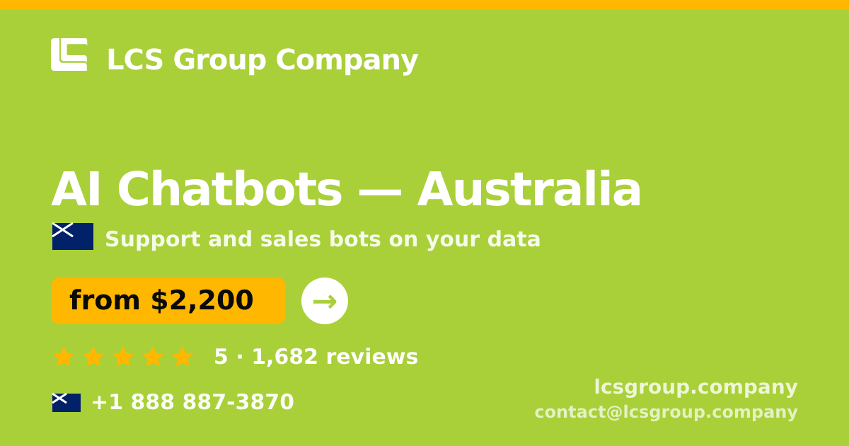 AI Chatbots in Australia — from $2,200/mo, rated 5/5 by 1682 clients. LCS Group Company.
