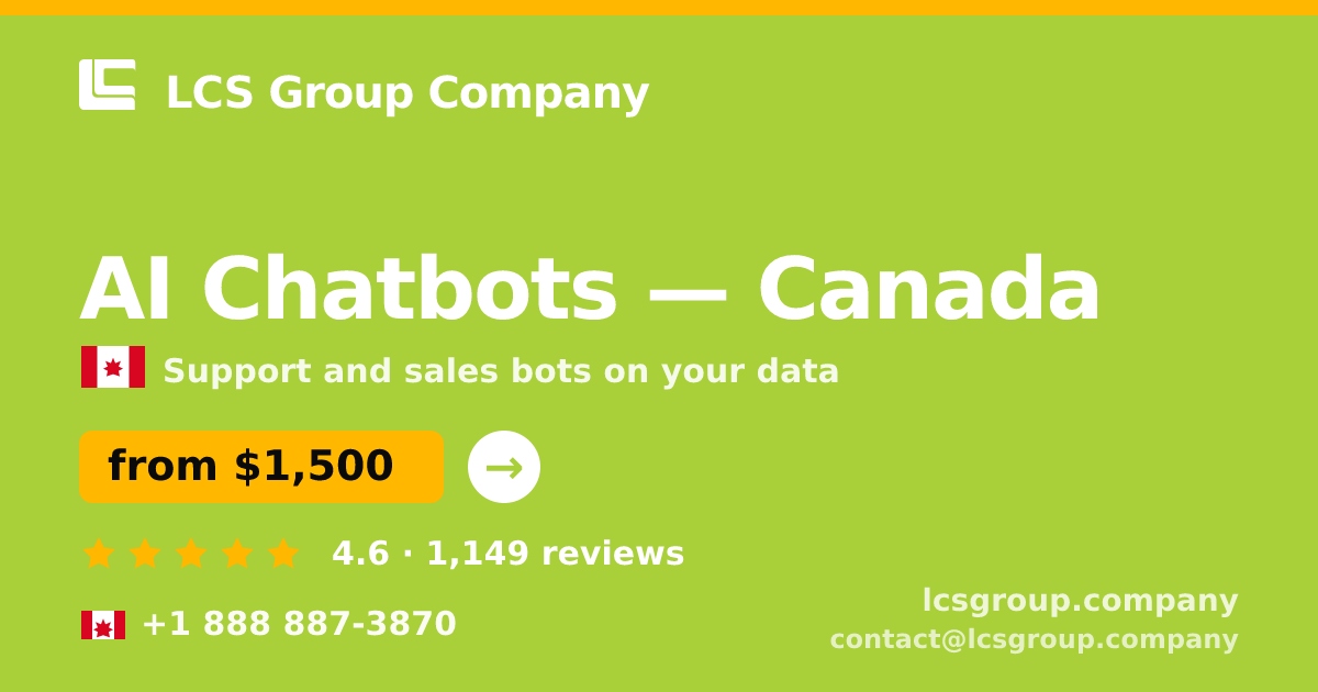 AI Chatbots in Canada — from $1,500/mo, rated 4.6/5 by 1149 clients. LCS Group Company.