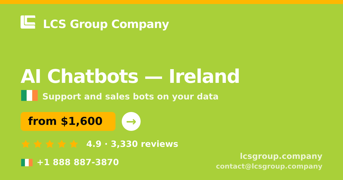 AI Chatbots in Galway — from $2,200/mo, rated 4.9/5 by 1930 clients. LCS Group Company.