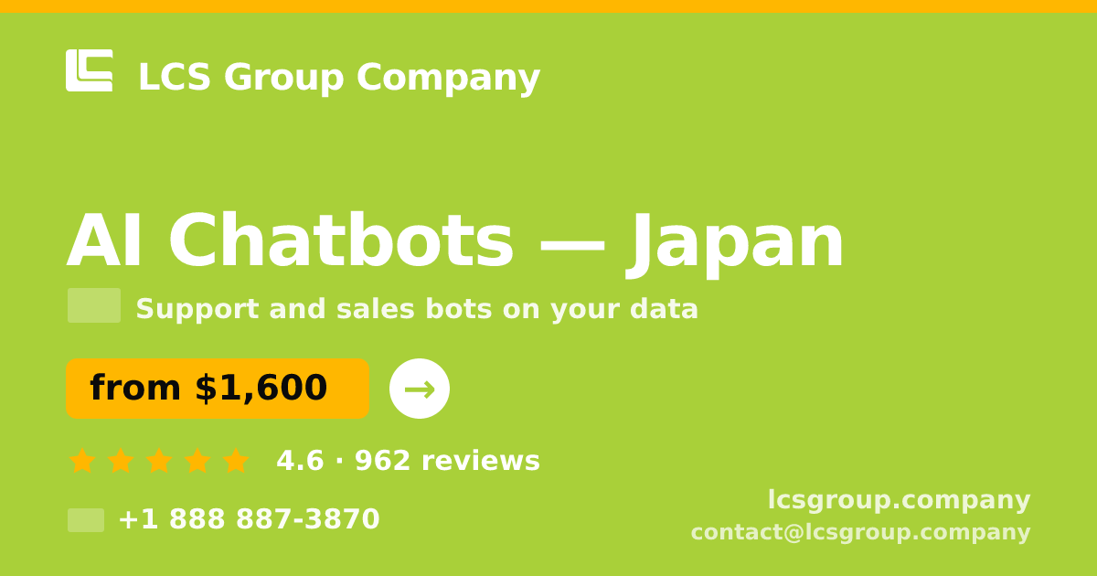 AI Chatbots in Japan — from $1,600/mo, rated 4.6/5 by 962 clients. LCS Group Company.