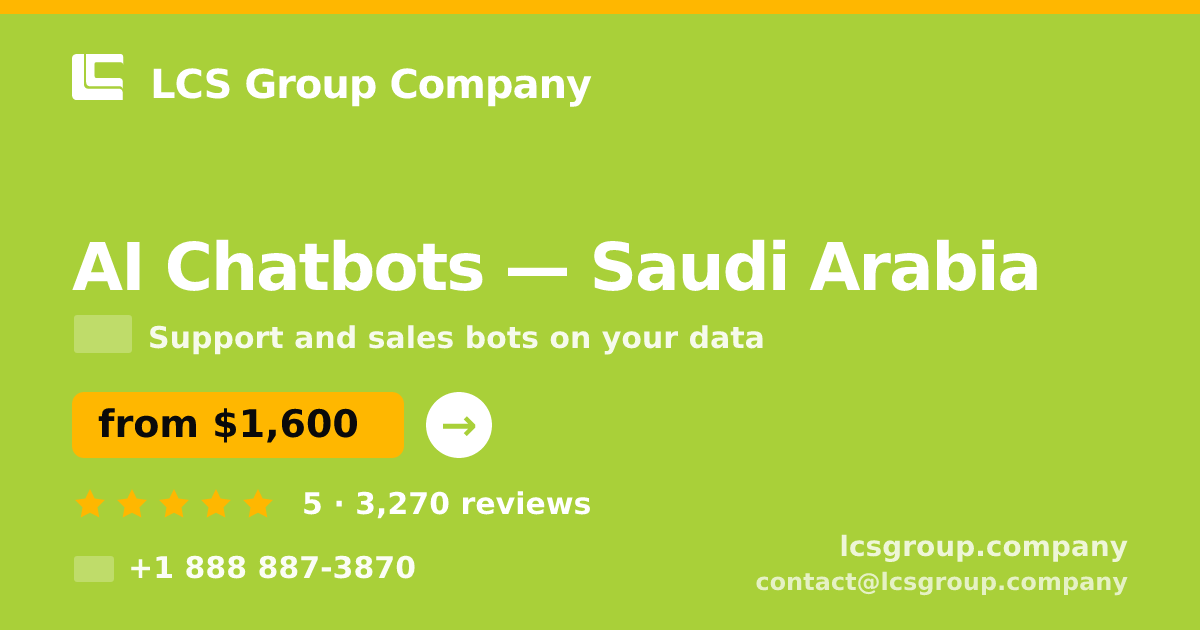 AI Chatbots in Riyadh — from $2,400/mo, rated 4.8/5 by 621 clients. LCS Group Company.