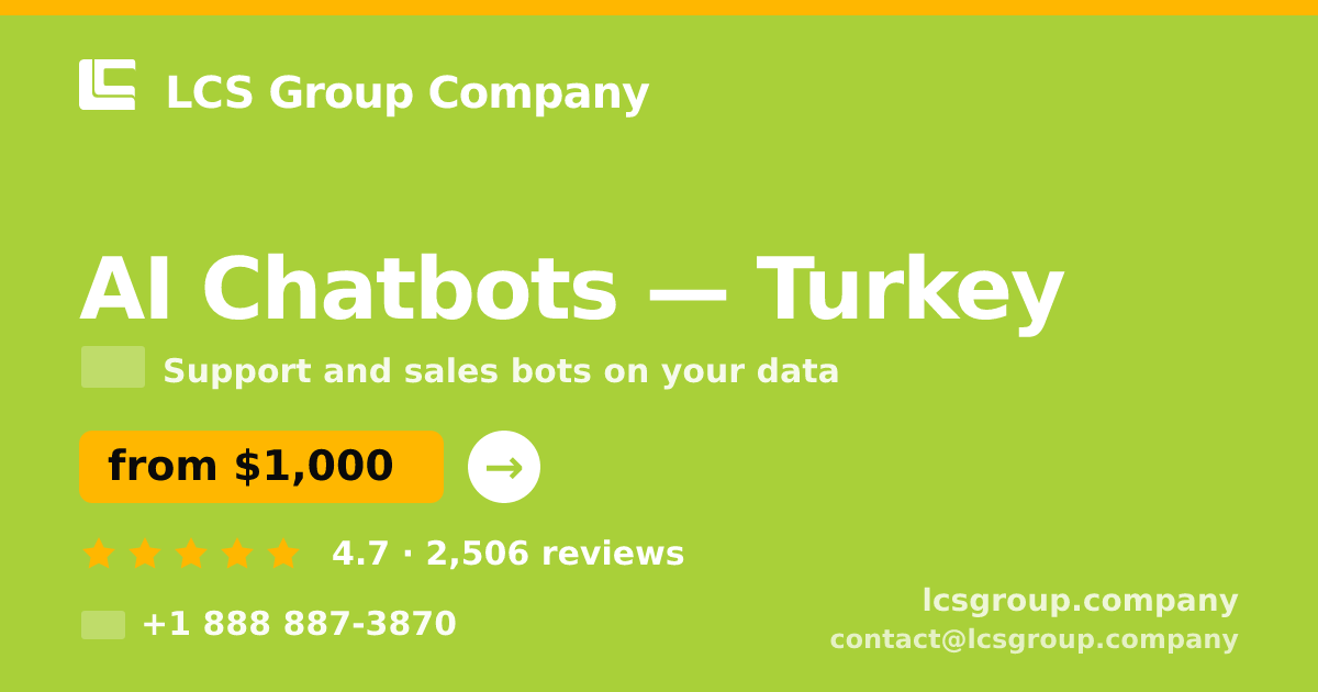 AI Chatbots in İzmir — from $850/mo, rated 4.8/5 by 2506 clients. LCS Group Company.