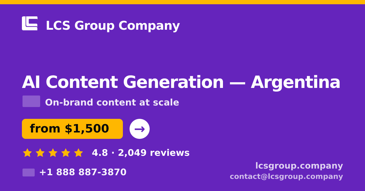 AI Content Generation in Argentina — from $1,500/mo, rated 4.8/5 by 2049 clients. LCS Group Company.