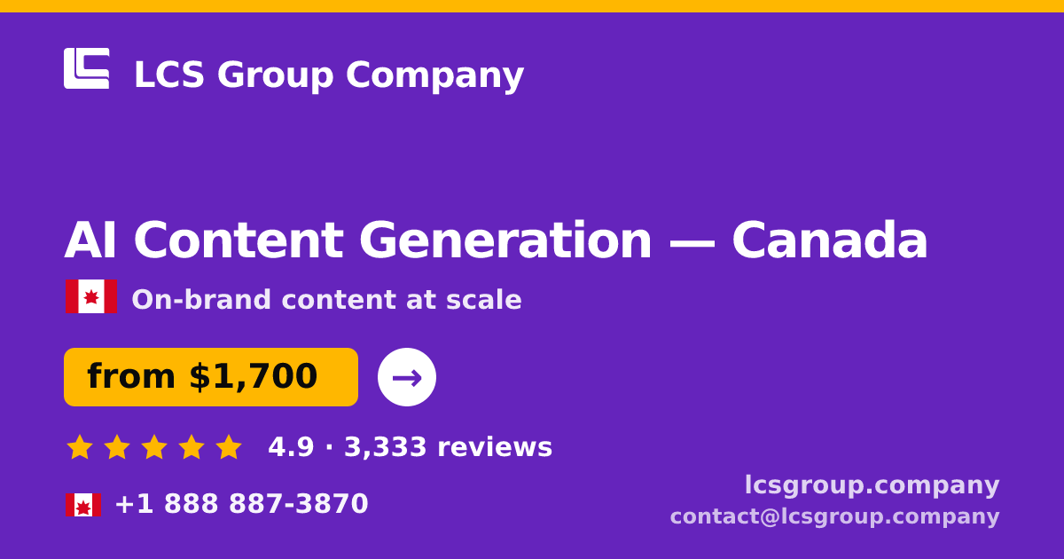 AI Content Generation in Canada — from $1,700/mo, rated 4.9/5 by 3333 clients. LCS Group Company.