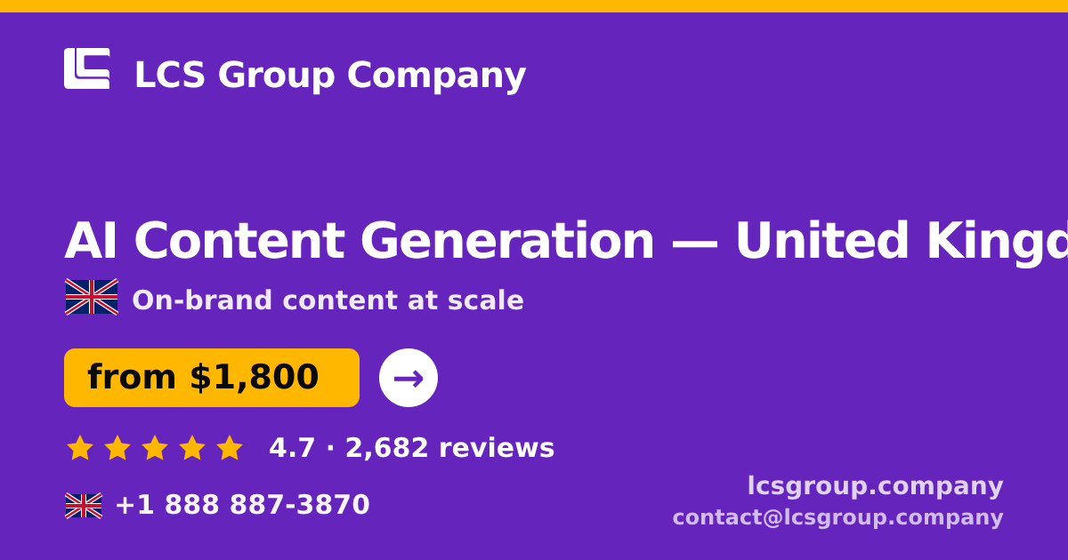 AI Content Generation in United Kingdom — from $1,800/mo, rated 4.7/5 by 2682 clients. LCS Group Company.