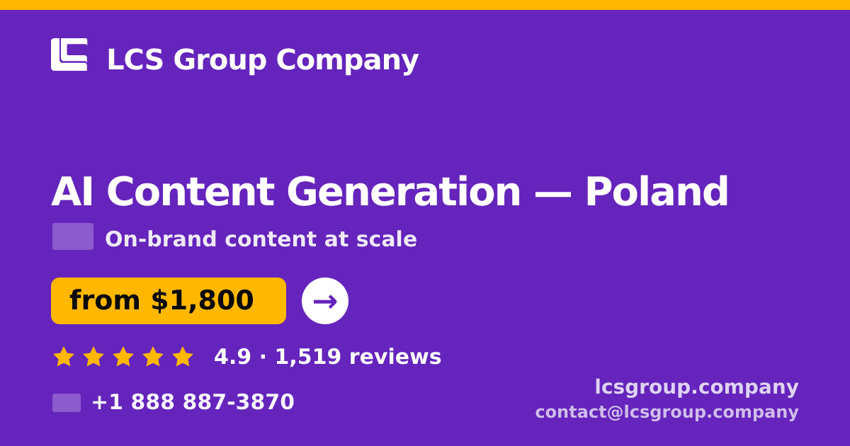 AI Content Generation in Poland — from $1,800/mo, rated 4.9/5 by 1519 clients. LCS Group Company.