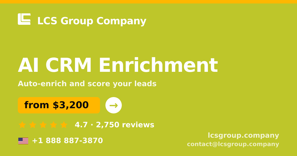 AI CRM Enrichment in the USA — from $3,200/mo, rated 4.7/5 by 2750 clients. LCS Group Company.