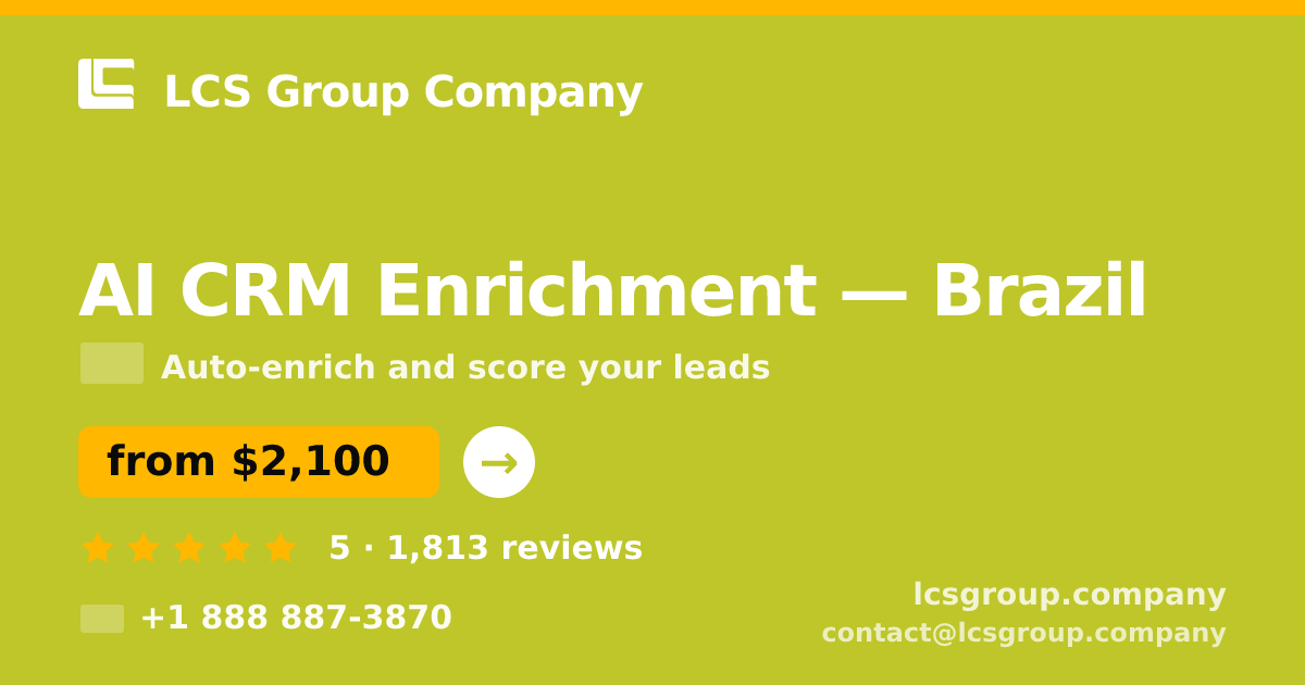 AI CRM Enrichment in Brasília — from $1,800/mo, rated 4.7/5 by 2348 clients. LCS Group Company.