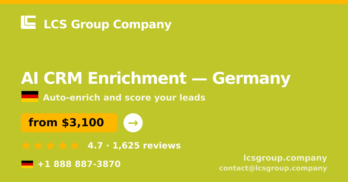 AI CRM Enrichment in Germany — from $3,100/mo, rated 4.7/5 by 1625 clients. LCS Group Company.