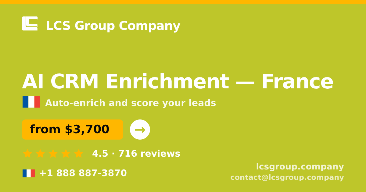 AI CRM Enrichment in Lyon — from $3,800/mo, rated 4.6/5 by 2757 clients. LCS Group Company.