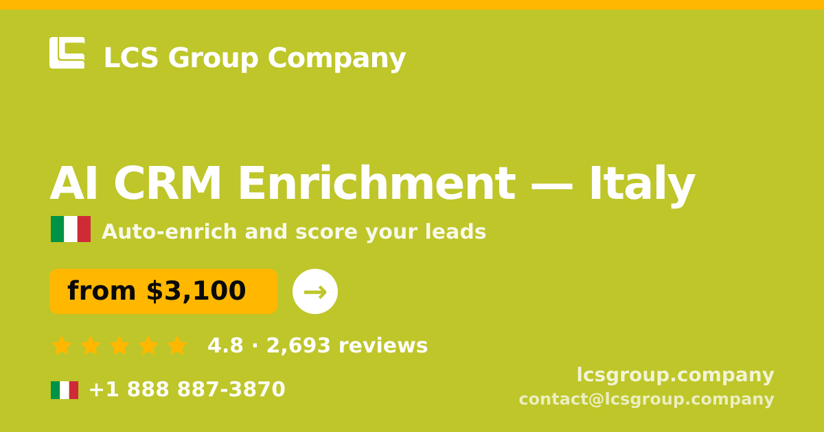 AI CRM Enrichment in Italy — from $3,100/mo, rated 4.8/5 by 2693 clients. LCS Group Company.