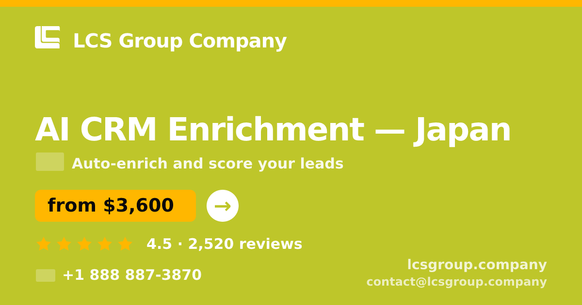 AI CRM Enrichment in Yokohama — from $3,900/mo, rated 4.8/5 by 3394 clients. LCS Group Company.