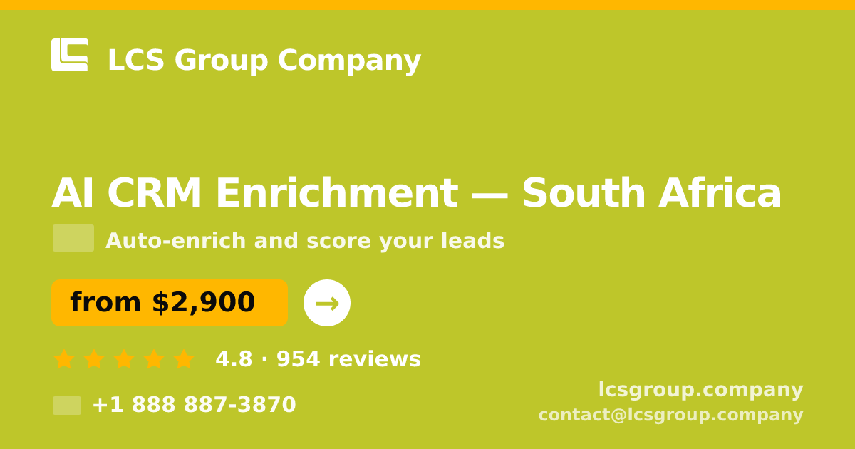 AI CRM Enrichment in Johannesburg — from $1,900/mo, rated 5/5 by 1888 clients. LCS Group Company.