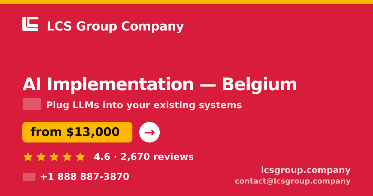 AI Implementation in Antwerp — from $12,000, rated 4.9/5 by 2166 clients. LCS Group Company.