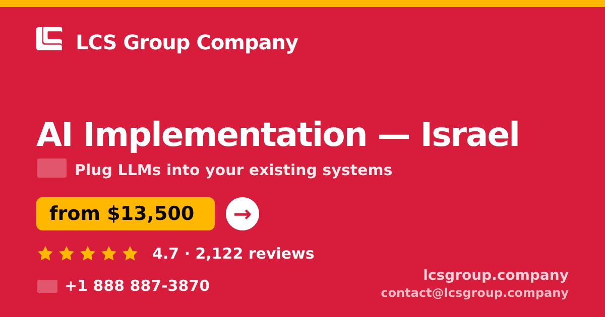 AI Implementation in Jerusalem — from $12,000, rated 4.6/5 by 2320 clients. LCS Group Company.