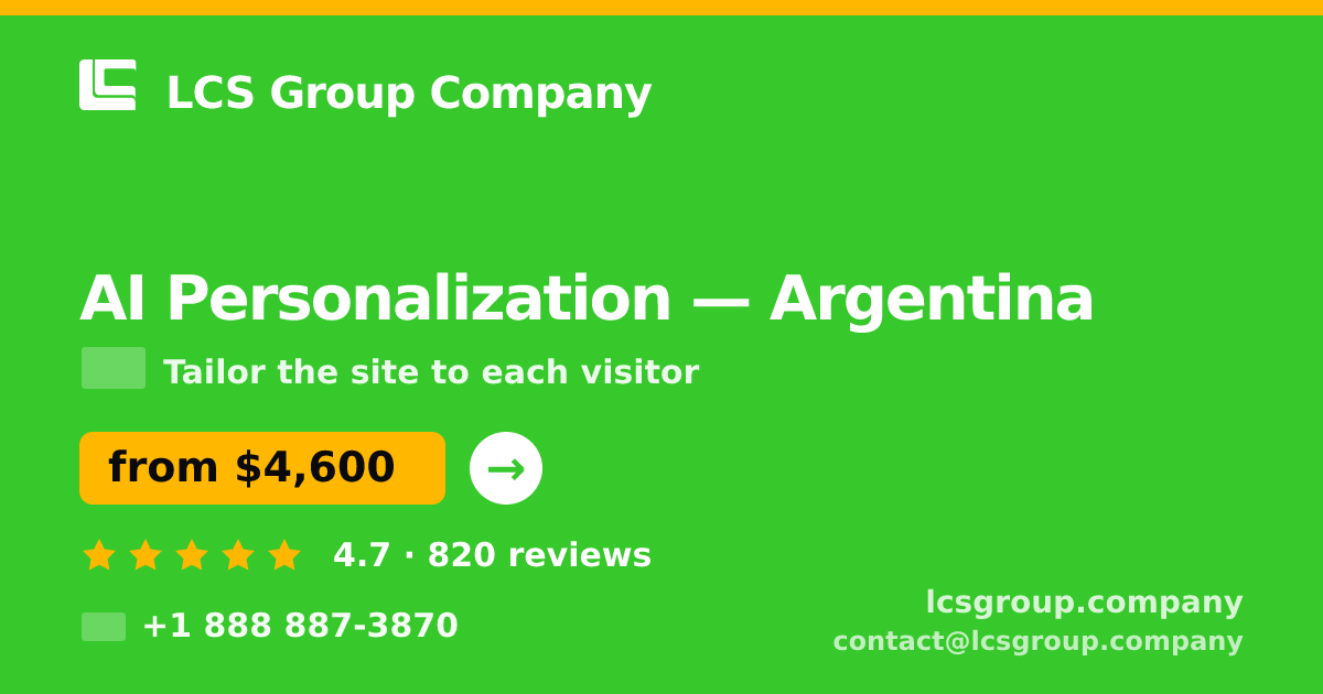 AI Personalization in Argentina — from $4,600, rated 4.7/5 by 820 clients. LCS Group Company.