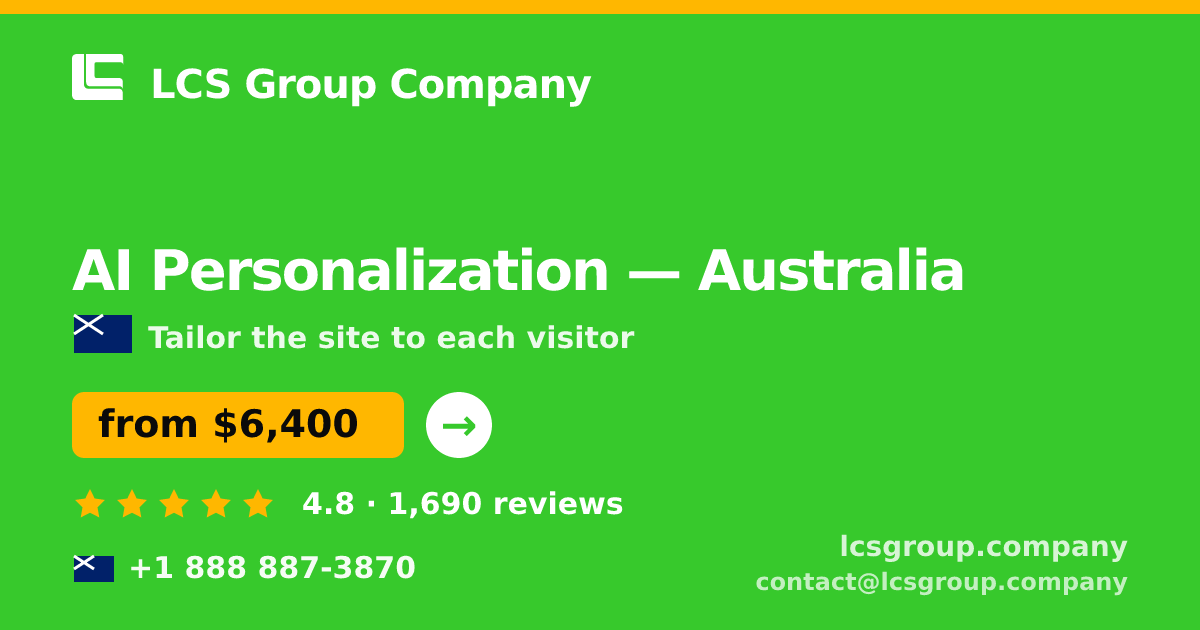 AI Personalization in Australia — from $6,400, rated 4.8/5 by 1690 clients. LCS Group Company.