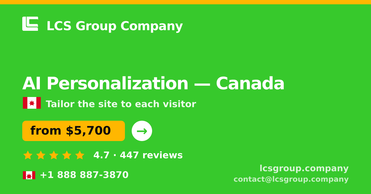 AI Personalization in Canada — from $5,700, rated 4.7/5 by 447 clients. LCS Group Company.