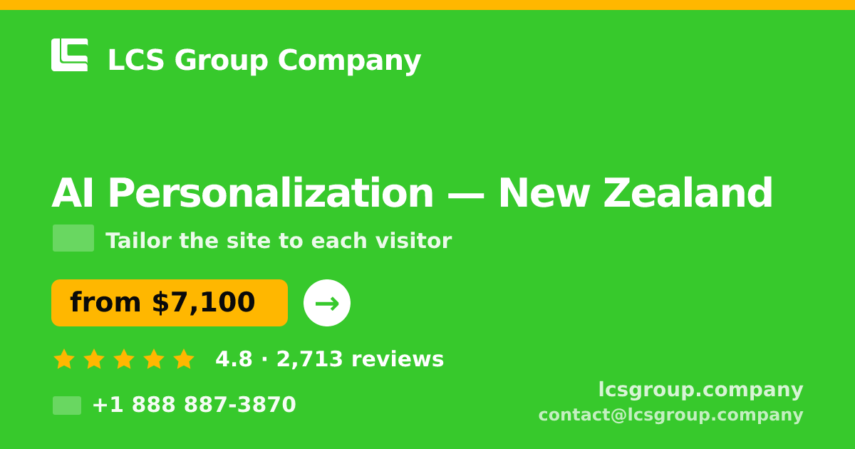 AI Personalization in New Zealand — from $7,100, rated 4.8/5 by 2713 clients. LCS Group Company.