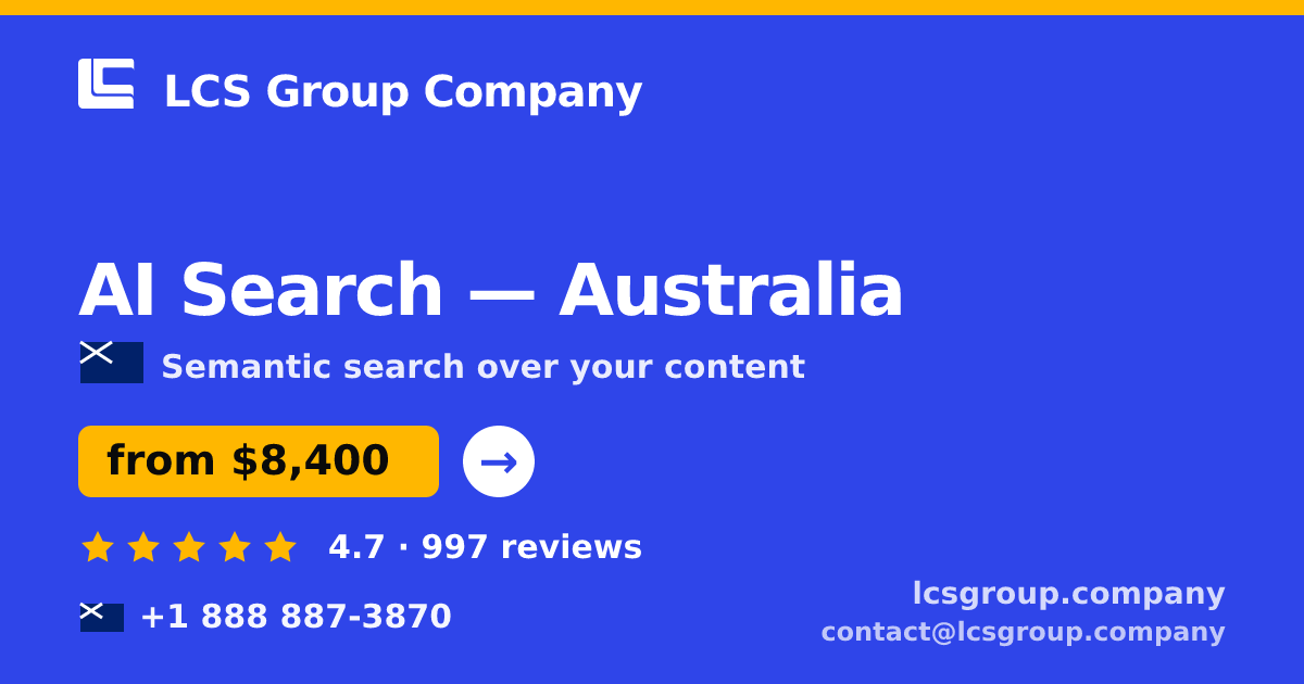 AI Search in Australia — from $8,400, rated 4.7/5 by 997 clients. LCS Group Company.