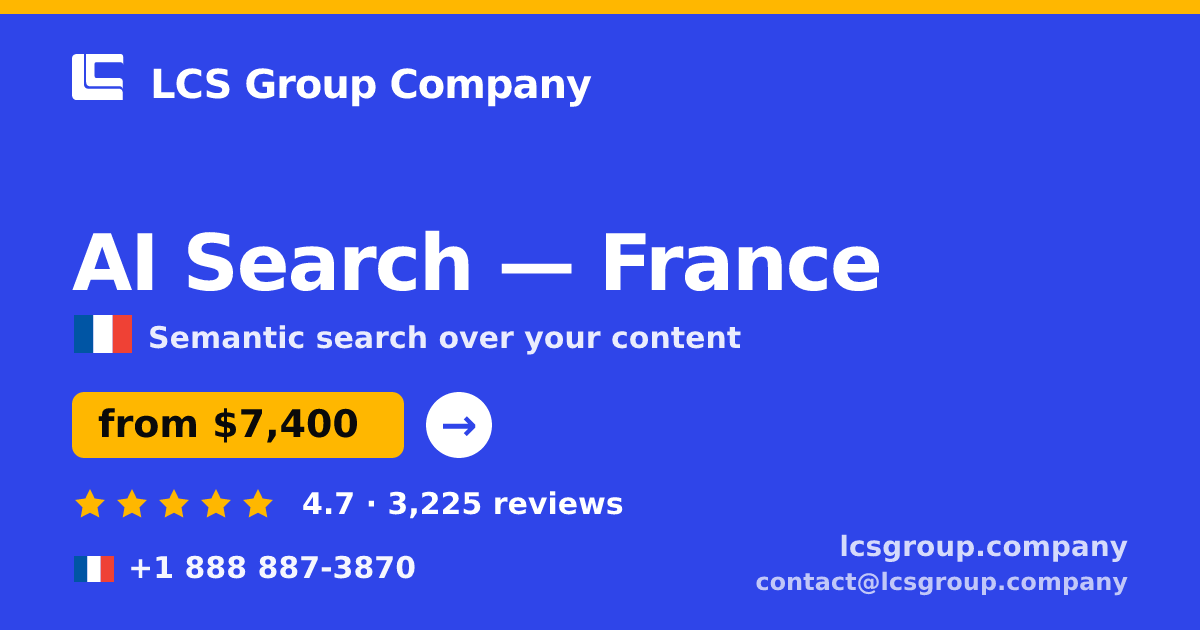 AI Search in Paris — from $7,800, rated 4.5/5 by 2757 clients. LCS Group Company.