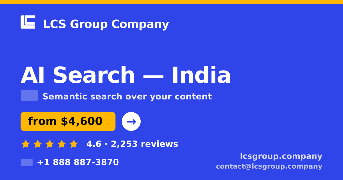 AI Search in India — from $4,600, rated 4.6/5 by 2253 clients. LCS Group Company.