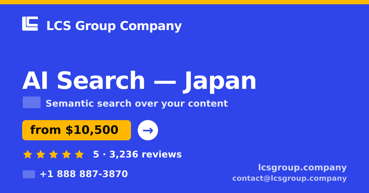 AI Search in Japan — from $10,500, rated 5/5 by 3236 clients. LCS Group Company.