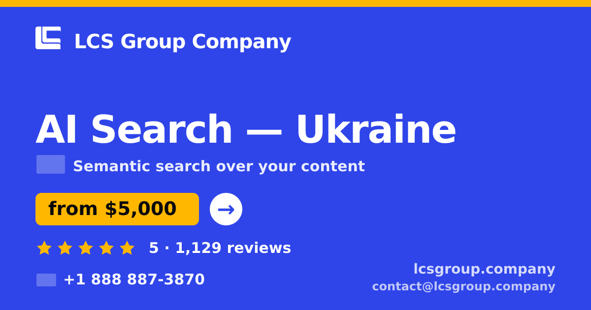 AI Search in Ukraine — from $5,000, rated 5/5 by 1129 clients. LCS Group Company.