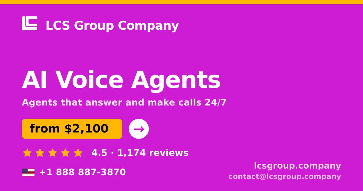 AI Voice Agents in the USA — from $2,100/mo, rated 4.5/5 by 1174 clients. LCS Group Company.